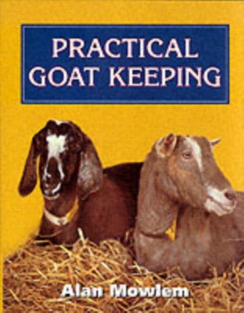 Practical Goat Keeping, Hardback Book