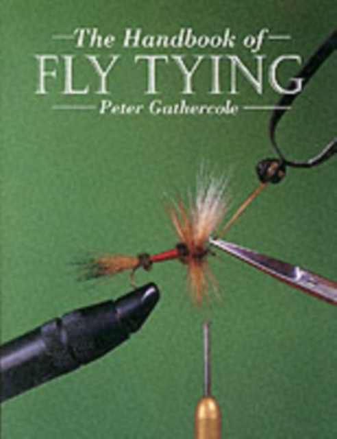 Handbook of Fly Tying, The, Paperback / softback Book