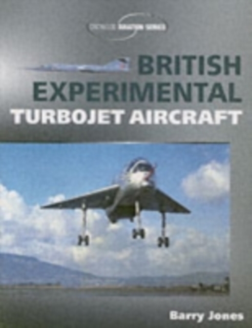 British Experimental Turbojet Aircraft, Paperback / softback Book