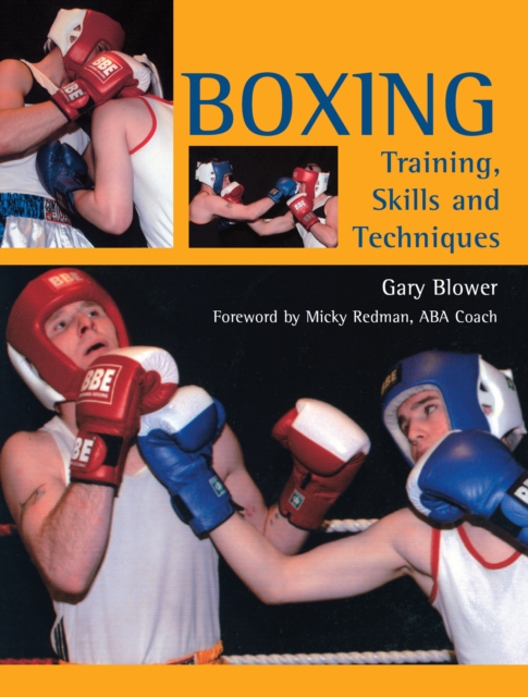 Boxing: Training, Skills and Techniques, Paperback / softback Book