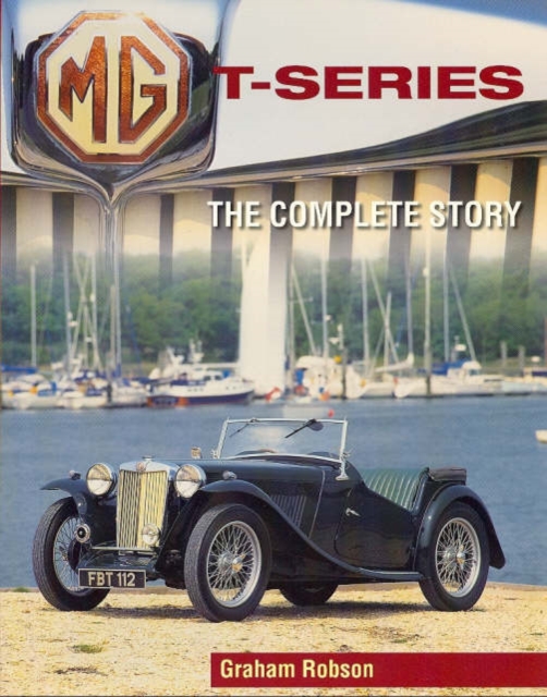 MG T-Series : The Complete Story, Paperback / softback Book