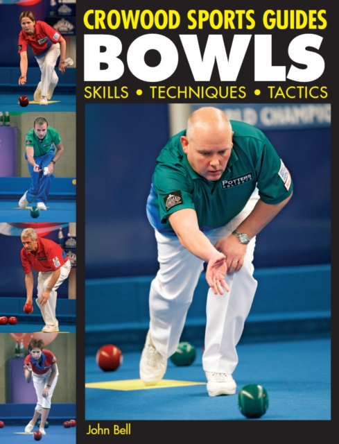 Bowls : Skills Techniques Tactics, Paperback / softback Book