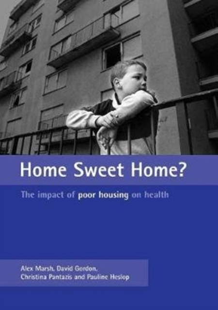 Home Sweet Home? : The impact of poor housing on health, Paperback / softback Book