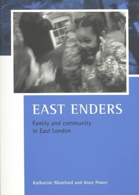East Enders : Family and community in East London, Paperback / softback Book
