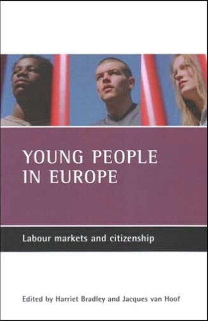 Young people in Europe : Labour markets and citizenship, Paperback / softback Book