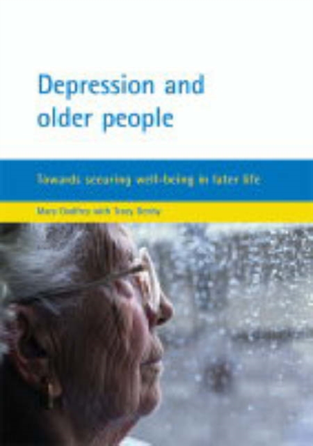 Depression and older people : Towards securing well-being in later life, Paperback / softback Book