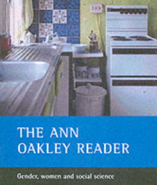 The Ann Oakley reader : Gender, women and social science, Paperback / softback Book