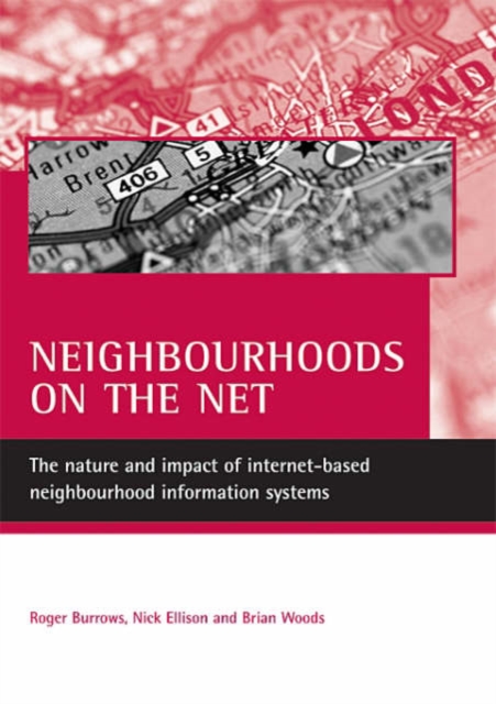 Neighbourhoods on the net : The nature and impact of internet-based neighbourhood information systems, Paperback / softback Book