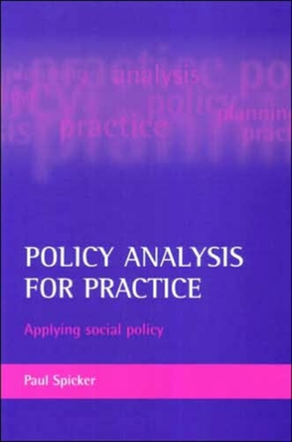 Policy analysis for practice : Applying social policy, Paperback / softback Book