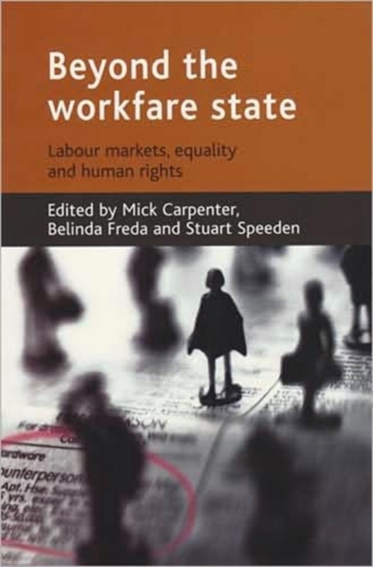 Beyond the workfare state : Labour markets, equalities and human rights, Paperback / softback Book