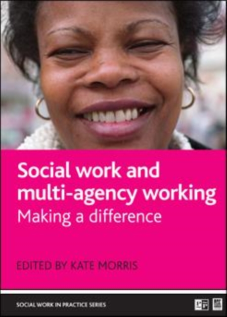 Social work and multi-agency working : Making a difference, Paperback / softback Book