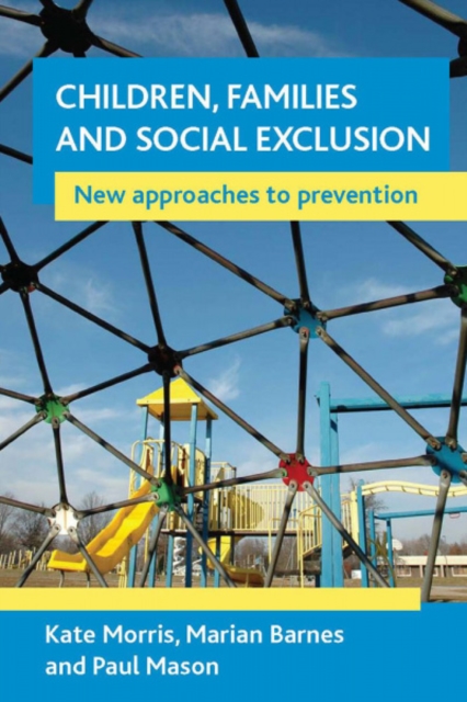 Children, families and social exclusion : New approaches to prevention, Hardback Book