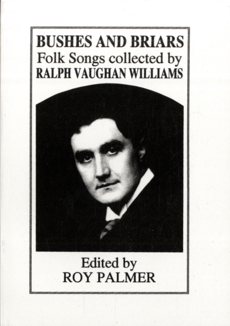 Brushes and Briars : Folk Songs Collected by R.Vaughan Williams, Paperback / softback Book