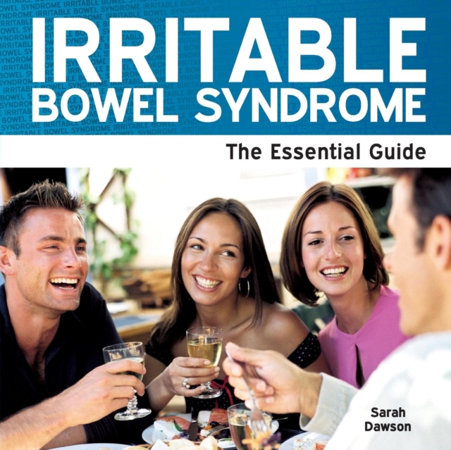 Irritable Bowel Syndrome : The Essential Guide, Paperback Book