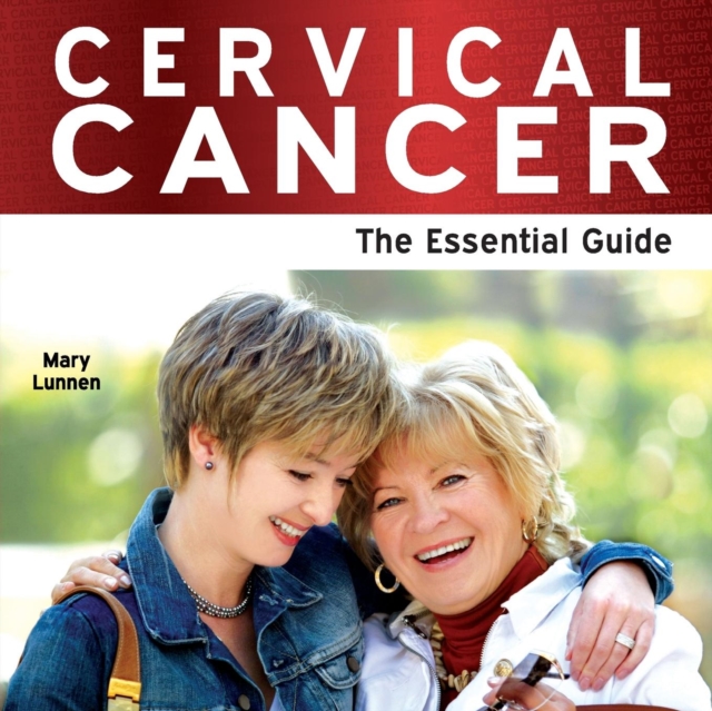 Cervical Cancer : The Essential Guide, Paperback Book