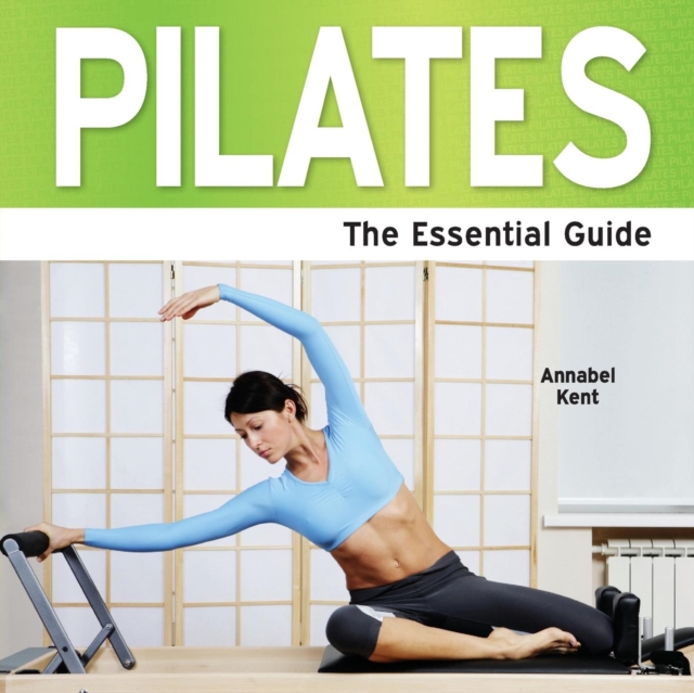 Pilates : The Essential Guide, Paperback Book