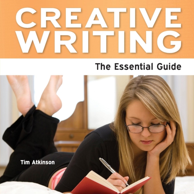 Creative Writing : The Essential Guide, Paperback Book