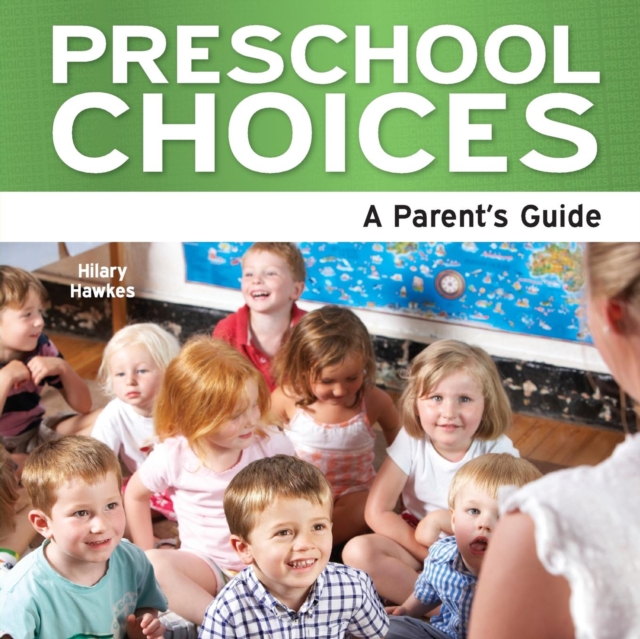 Preschool Choices : A Parent's Guide, Paperback Book