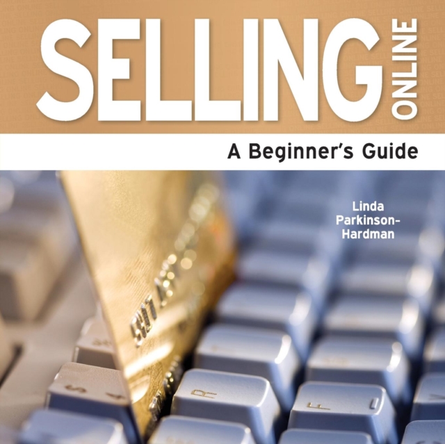 Selling Online : A Beginner's Guide, Paperback Book