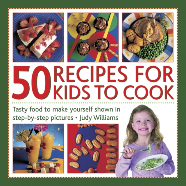 50 Recipes for Kids to Cook, Paperback / softback Book