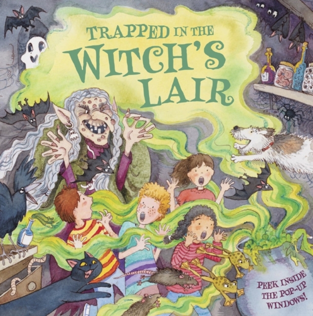 Trapped in the Witch's Lair : Peek Inside the Pop-up Windows!, Hardback Book
