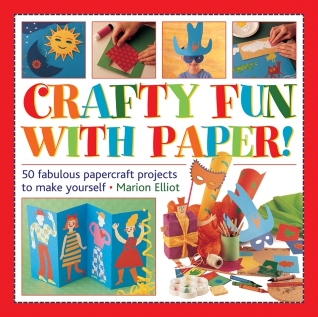 Crafty Fun With Paper!, Hardback Book