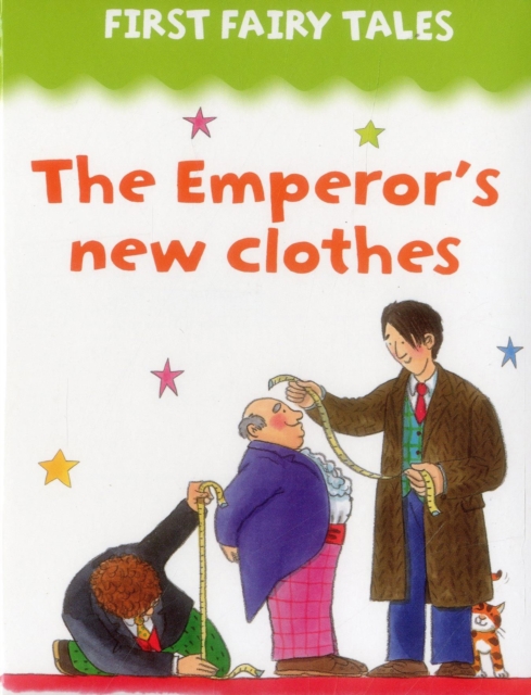 First Fairy Tales: the Emperor's New Clothes, Board book Book