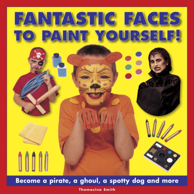 Fantastic Faces to Paint Yourself!, Hardback Book