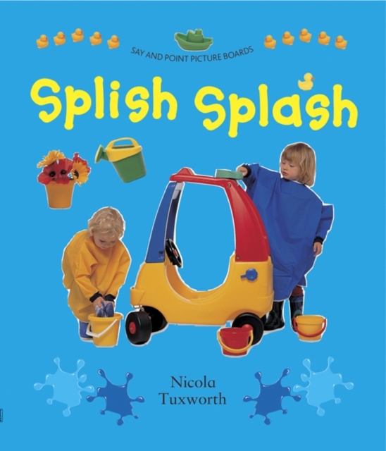 Say and Point Picture Boards: Splish Splash, Board book Book