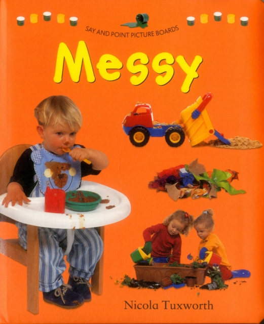 Say and Point Picture Boards: Messy, Board book Book