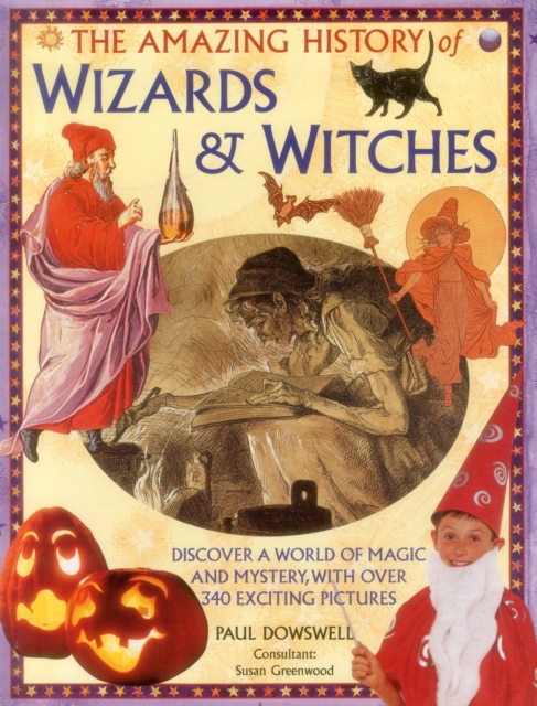 Amazing History of Wizards & Witches, Hardback Book