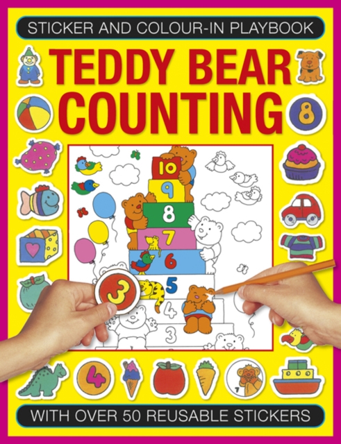 Sticker and Colour-in Playbook: Teddy Bear Counting : With Over 50 Reusable Stickers, Paperback / softback Book