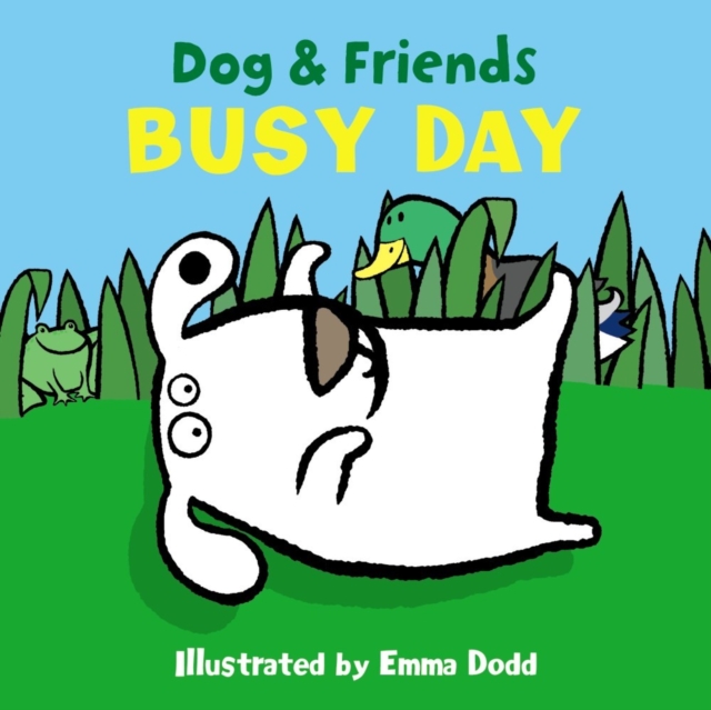 Dog & Friends: Busy Day, Board book Book