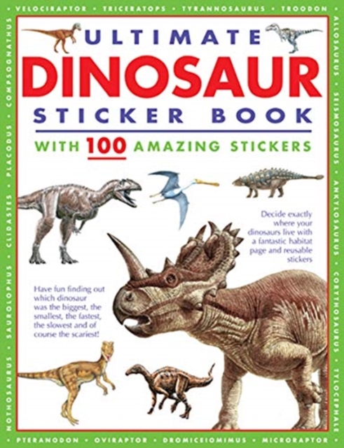 Ultimate Dinosaur Sticker Book : with 100 amazing stickers, Paperback / softback Book