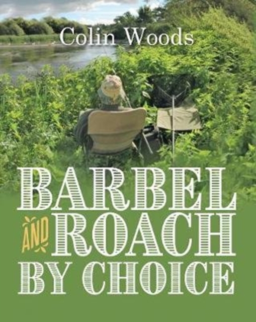 Barbel and Roach By Choice, Paperback / softback Book