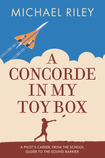 A Concorde in my Toy Box, Paperback / softback Book