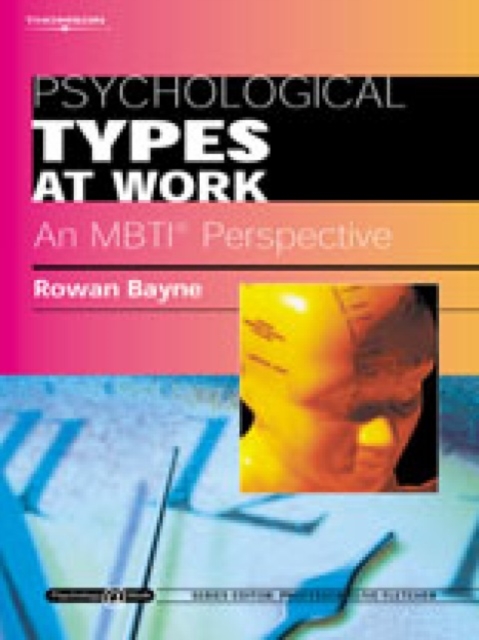 Psychological Types at Work: An MBTI Perspective : Psychology@Work Series, Paperback / softback Book
