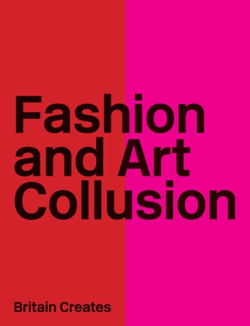 Fashion and Art Collusion, Hardback Book