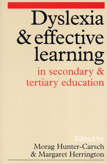 Dyslexia and Effective Learning in Secondary and Tertiary Education, Paperback / softback Book