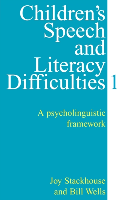 Children's Speech and Literacy Difficulties, Book1 : A Psycholinguistic Framework, Paperback / softback Book