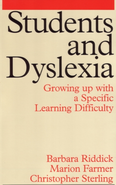 Students and Dyslexia : Growing Up with a Specific Learning Difficulty, Paperback / softback Book