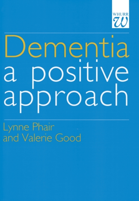 Dementia : A Positive Approach, Paperback / softback Book