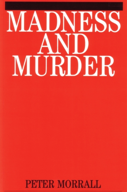 Madness and Murder : Implications for the Psychiatric Disciplines, Paperback / softback Book
