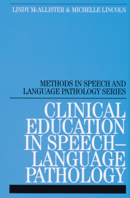 Clinical Education in Speech-Language Pathology, Paperback / softback Book