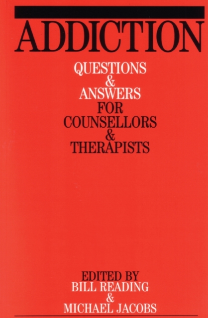 Addiction : Questions and Answers for Counsellors and Therapists, Paperback / softback Book