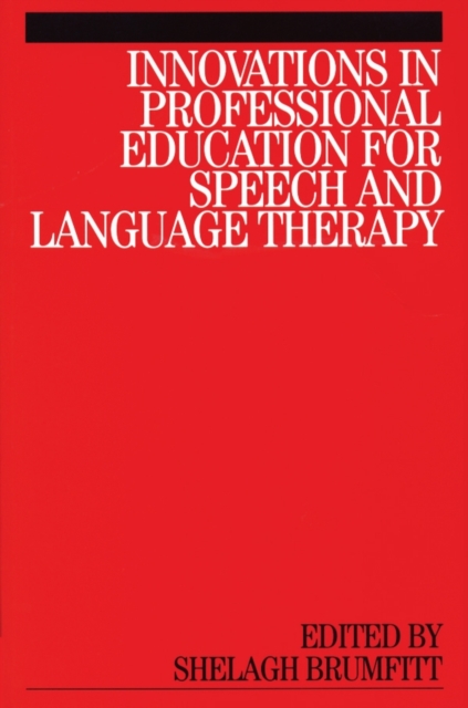 Innovations in Professional Education for Speech and Language Therapy, Paperback / softback Book