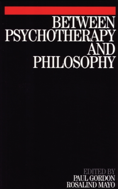 Between Psychotherapy and Philosophy, Paperback / softback Book