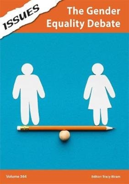 The Gender Equality Debate : PSHE & RSE Resources For Key Stage 3 & 4 364, Paperback / softback Book
