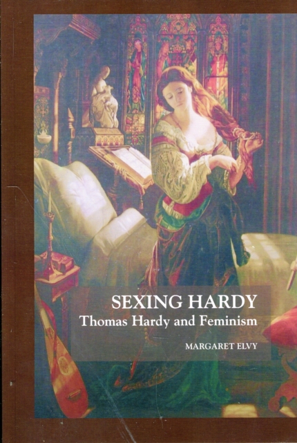 Sexing Hardy : Thomas Hardy and Feminism, Paperback / softback Book