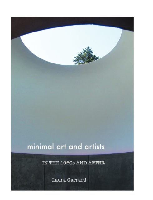 Minimal Art and Artists in the 1960s and After, Paperback / softback Book